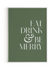 GREEN EAT DRINK & BE MERRY PRINT
